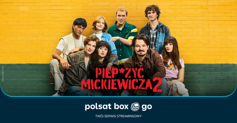 Plakat promujący film "Piep*zyć Mickiewicza 2" dostępny na platformie streamingowej Polsat Box Go.
