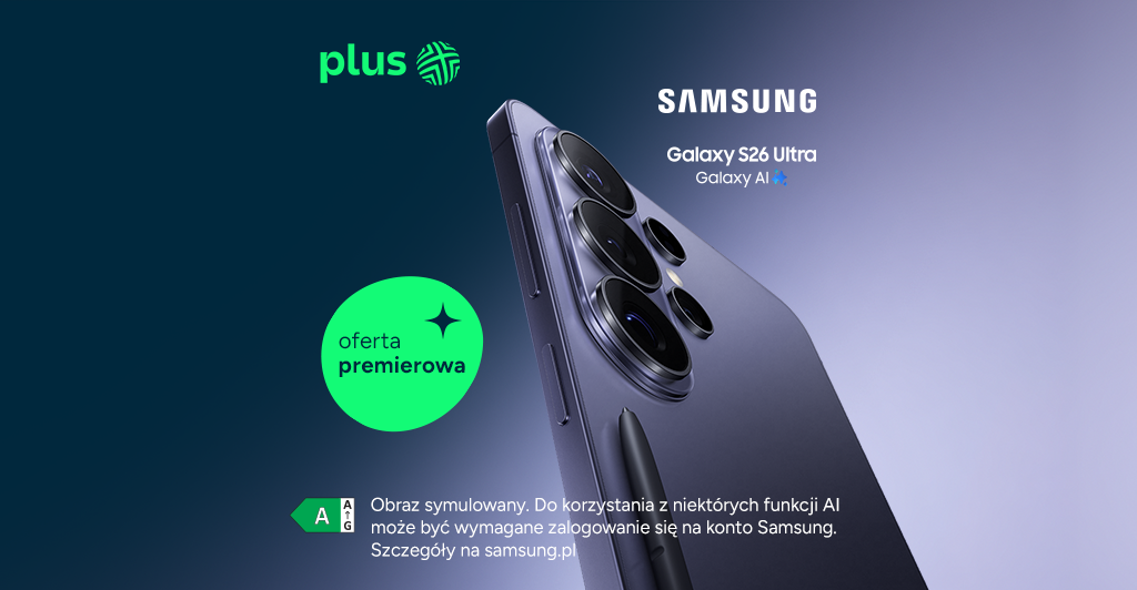 Baner promujący telefon Samsung Galaxy S26 Ultra dostępny w sprzedaży bez abonamentu w Plusie