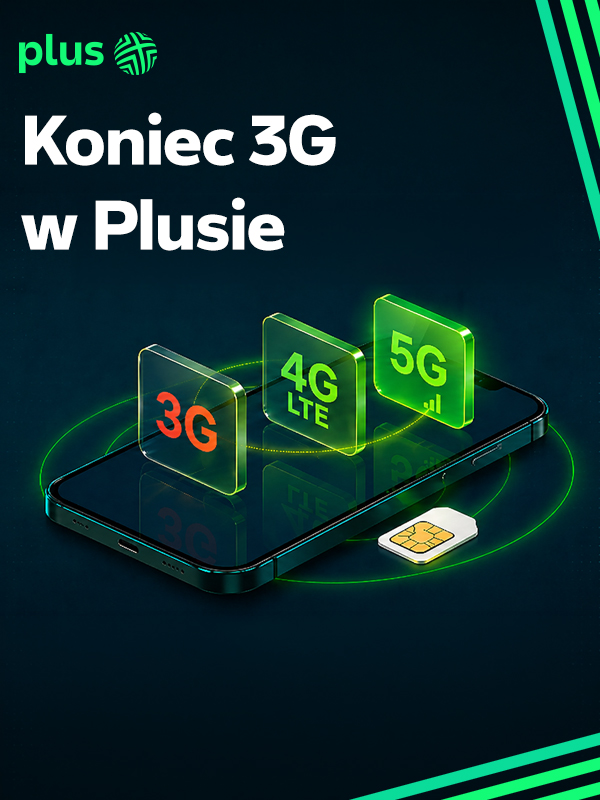 Baner informujący o wyłączenie sieci 3G w Plusie od grudnia 2026. Od 2027 w Plusie będą dostępne sieci 4G (LTE) i 5G.
